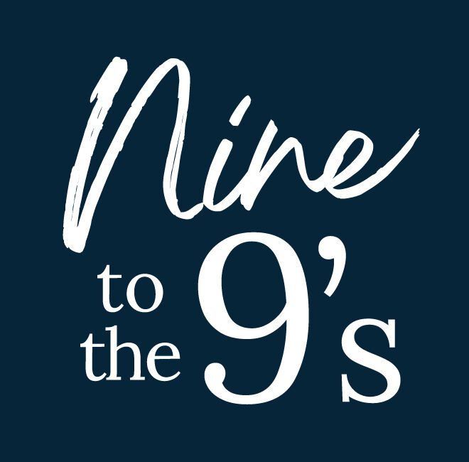 9 to the 9s